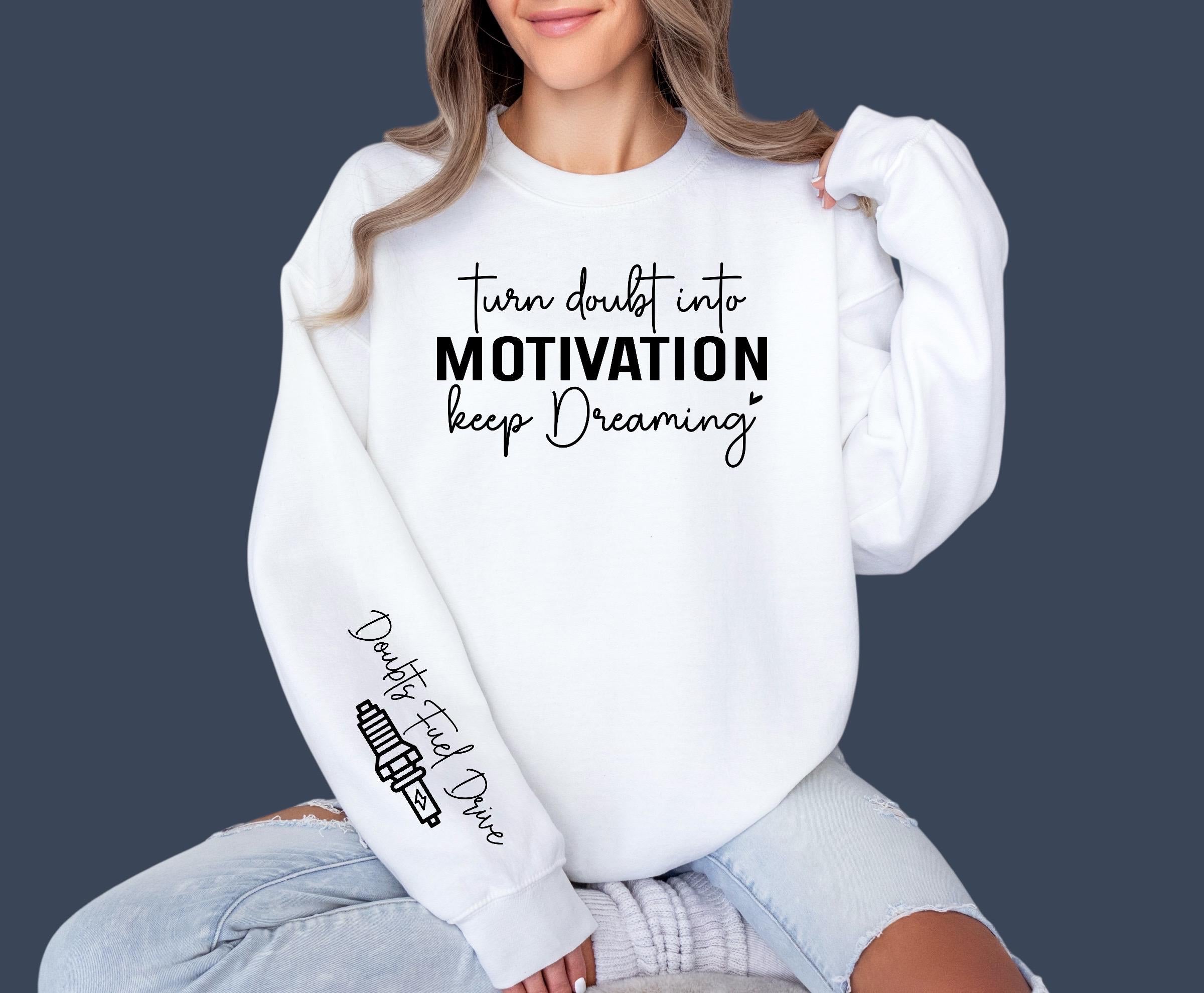 Inspire & Dream, Motivational White Sweatshirt