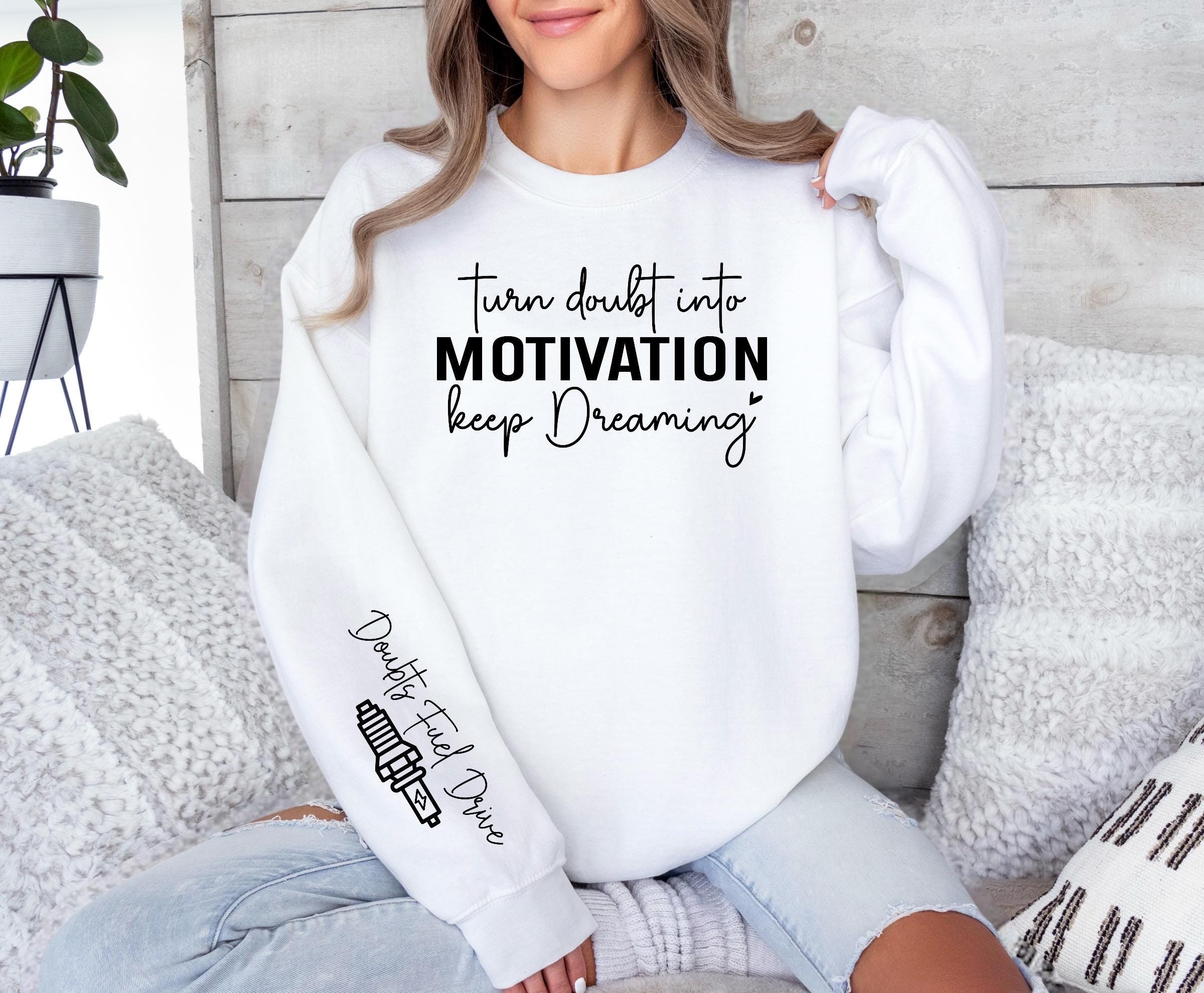 Inspire & Dream, Motivational White Sweatshirt