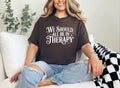 We Should All Be in Therapy T-Shirt | Mental Health Awareness Graphic Tee for Women | Comfort Colors & Oversized Fit
