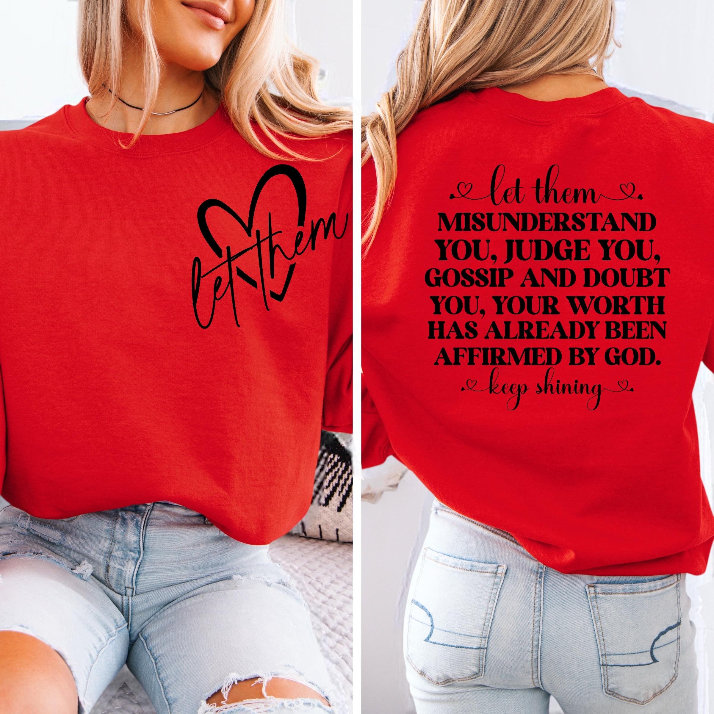 Let Them Affirmed by God Sweatshirt - Inspirational Graphic Tee - Positive Message Pullover - Faith-Based Apparel - Unique Gift Idea