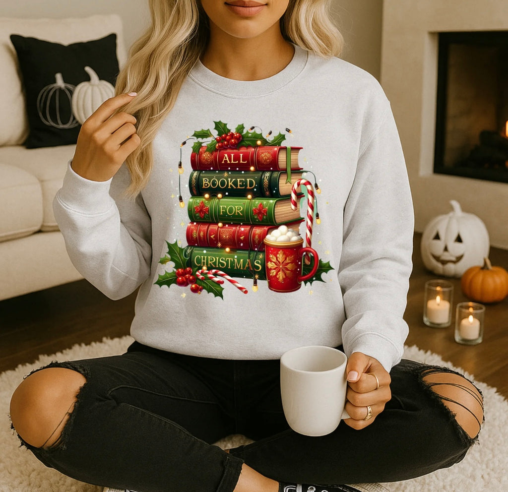 All Booked for Christmas Sweatshirt | Book Lover Holiday Crewneck | Cozy Festive Pullover