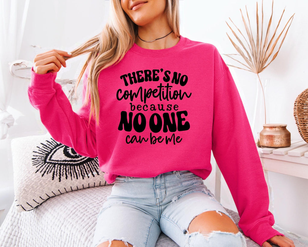 There is No Competition Sweatshirt, Bold Graphic Pullover, Self Love Apparel, Unique Gift Idea, Women Casual Fashion