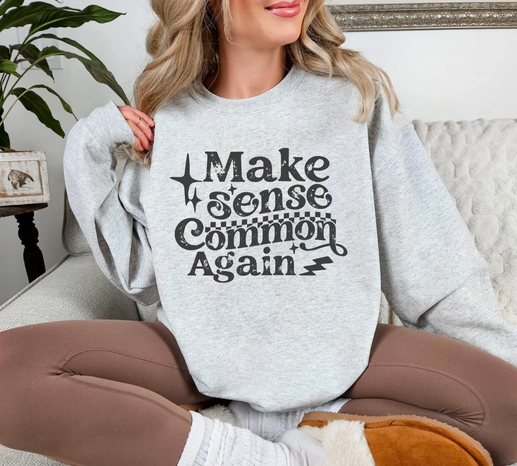 Make Sense Common Again Sweatshirt | Trendy Retro Graphic Crewneck | Statement Pullover