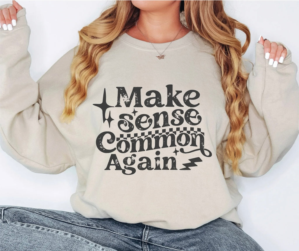 Make Sense Common Again Sweatshirt | Trendy Retro Graphic Crewneck | Statement Pullover