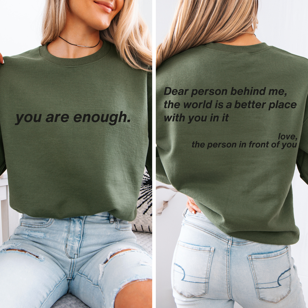“You Are Enough” Minimalist Crewneck | Positive Message Sweatshirt | Dear Person Behind Me Sweater