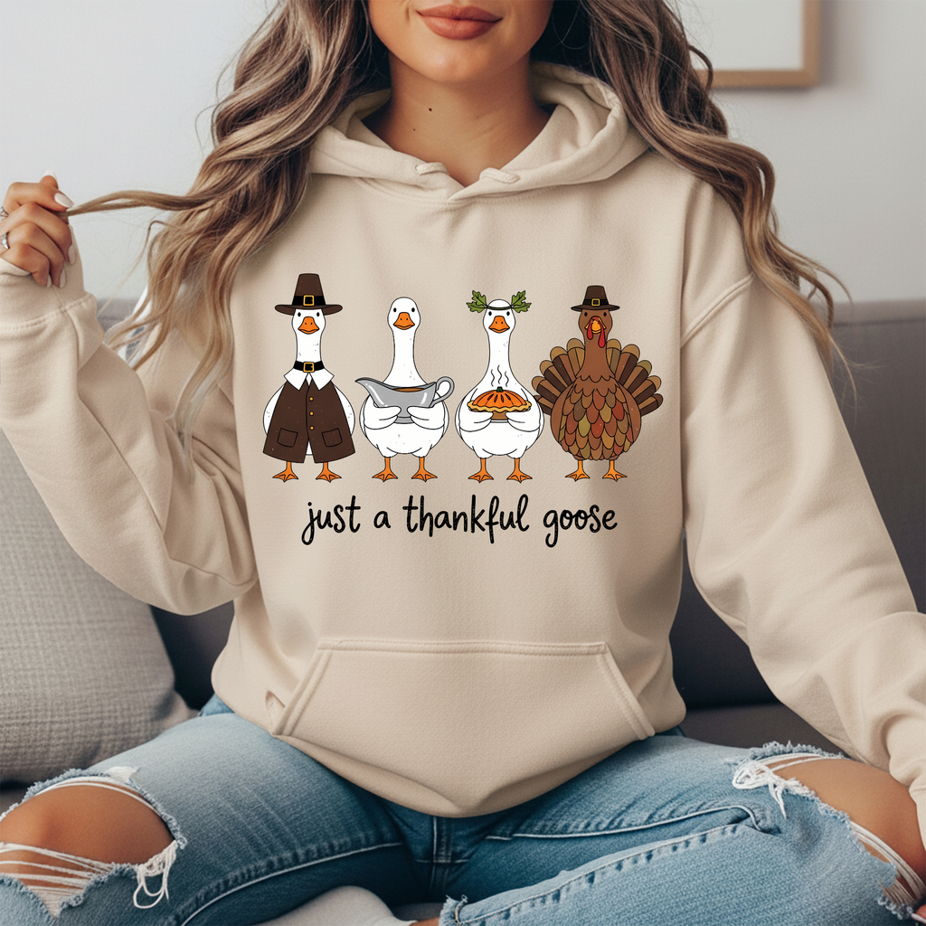 Just a Thankful Goose Hoodie | Cute Thanksgiving Sweatshirt | Fall Goose & Turkey Graphic Pullover