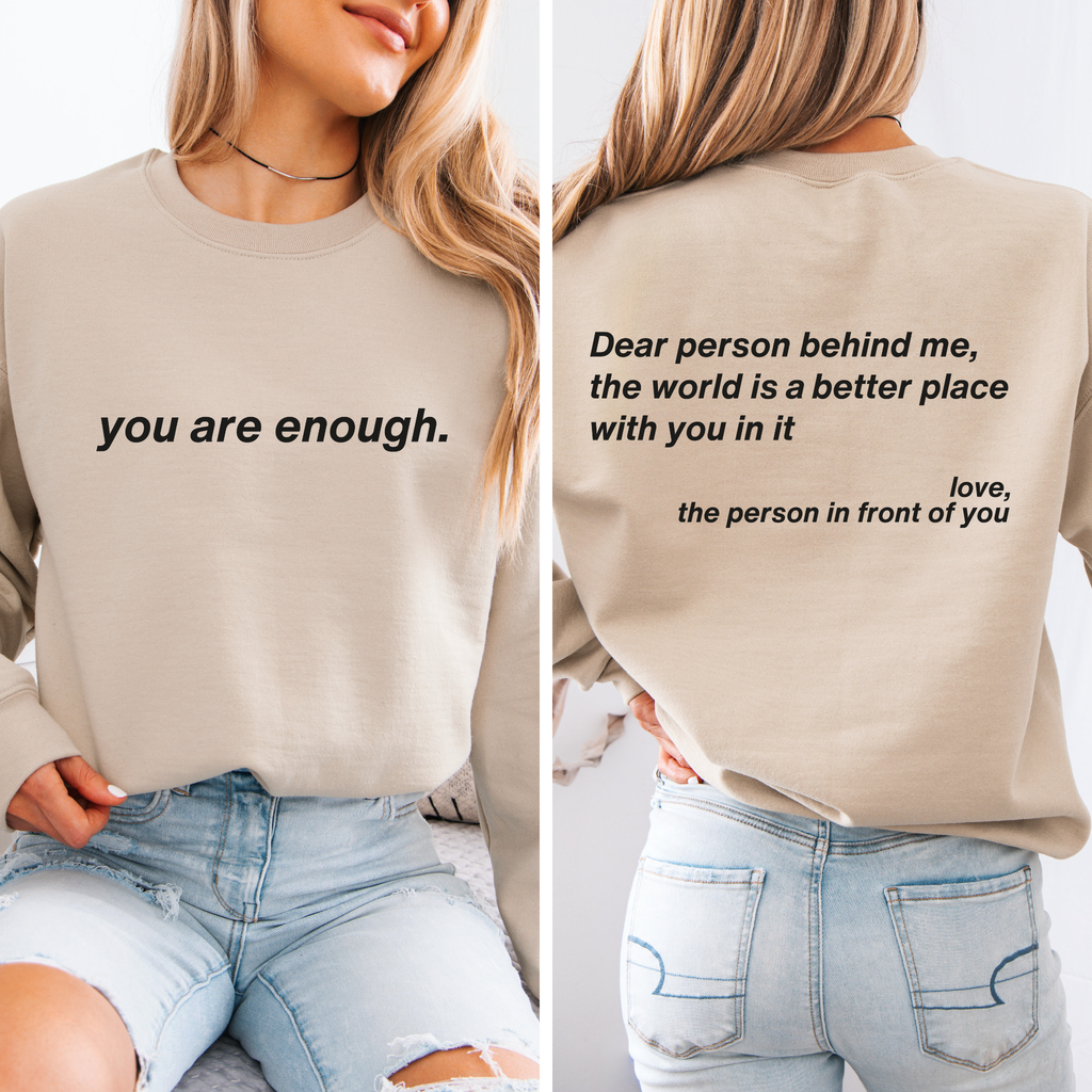 “You Are Enough” Minimalist Crewneck | Positive Message Sweatshirt | Dear Person Behind Me Sweater