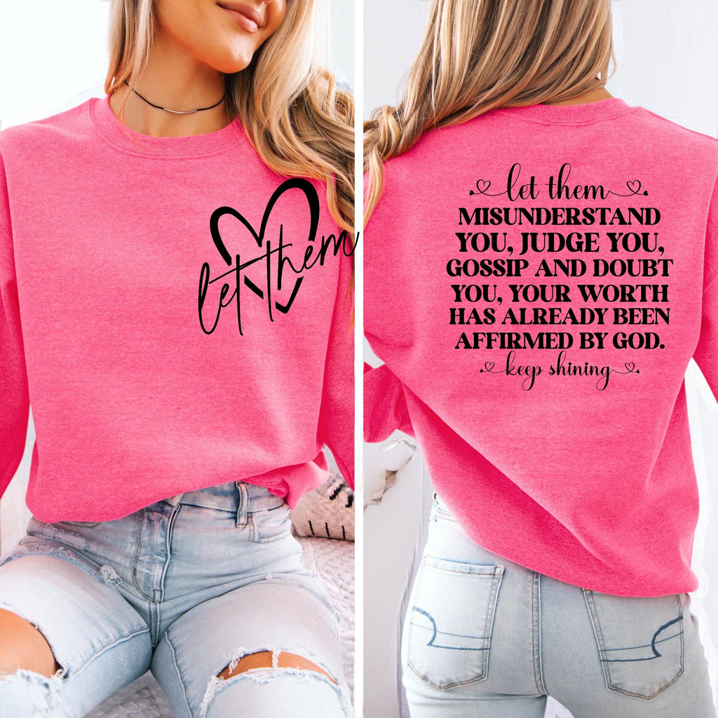 Let Them Affirmed by God Sweatshirt - Inspirational Graphic Tee - Positive Message Pullover - Faith-Based Apparel - Unique Gift Idea